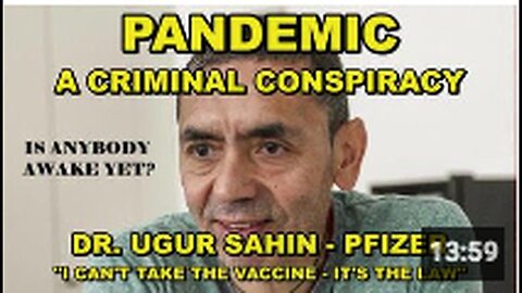 "Criminal Conspiracy Involving Pfizer Vaccine Developer"