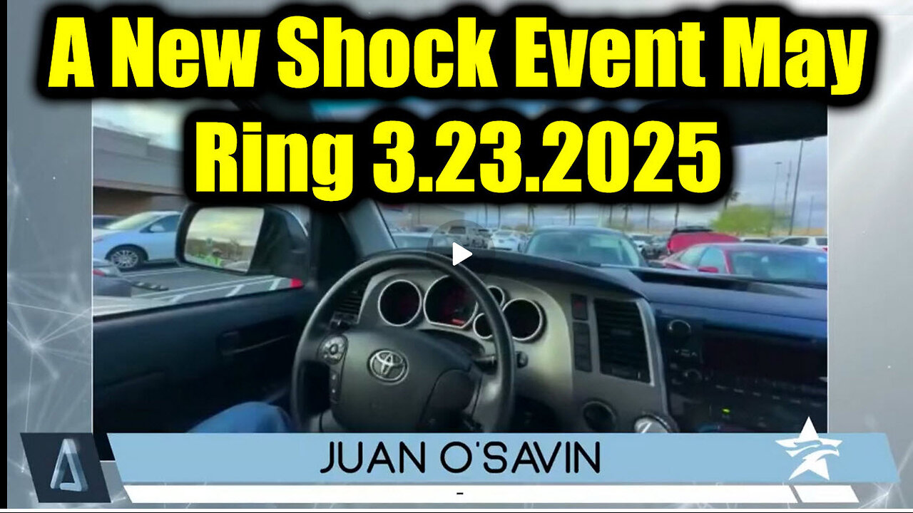 Juan O Savin Decode 3.23.25 - A New Shock Event May Ring