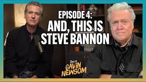 'And, This is Steve Bannon' ⚡ Gavin Newscum's new podcast