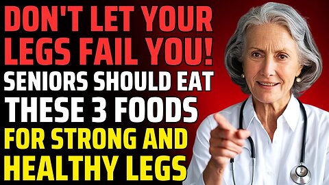 Ignite Leg Resilience with These 3 Vital Foods to Stop Weakness Now! JN91