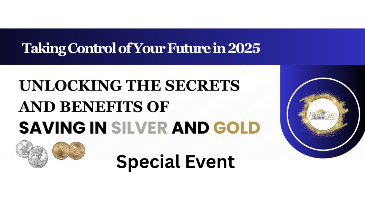 The Secrets and Benefits of Saving in Silver and Gold Special Easter Event