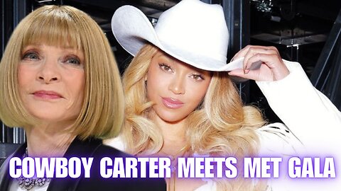 Cowboy Carter Meets Met Gala: Anna Wintour Teases Beyoncés Appearance