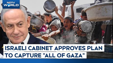 BREAKING: Israel Approves Plan to Capture All of Gaza