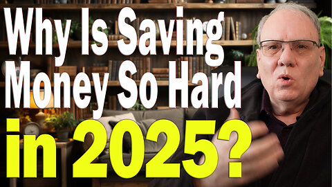 Why Is Saving Money So Hard In 2025?