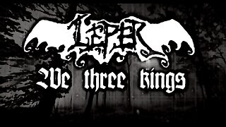 LEPER - WE THREE KINGS