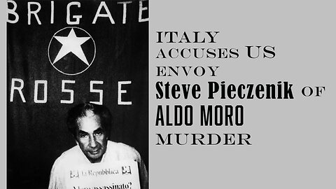 Italy Accuses US Envoy Steve Pieczenik of Aldo Moro Murder