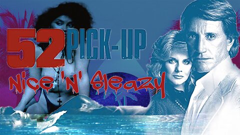 52 Pickup - Nice 'N' Sleazy