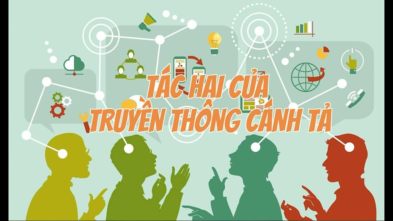 03/6/2025 TÁC HẠI CỦA TRUYỀN THÔNG CÁNH TẢ