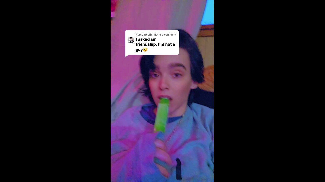 I never said you were a guy?