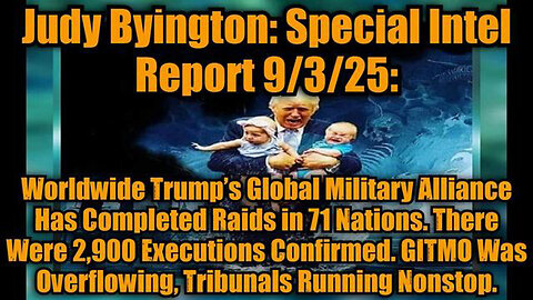 JUDY BYINGTON: SPECIAL INTEL REPORT 9/3/25: