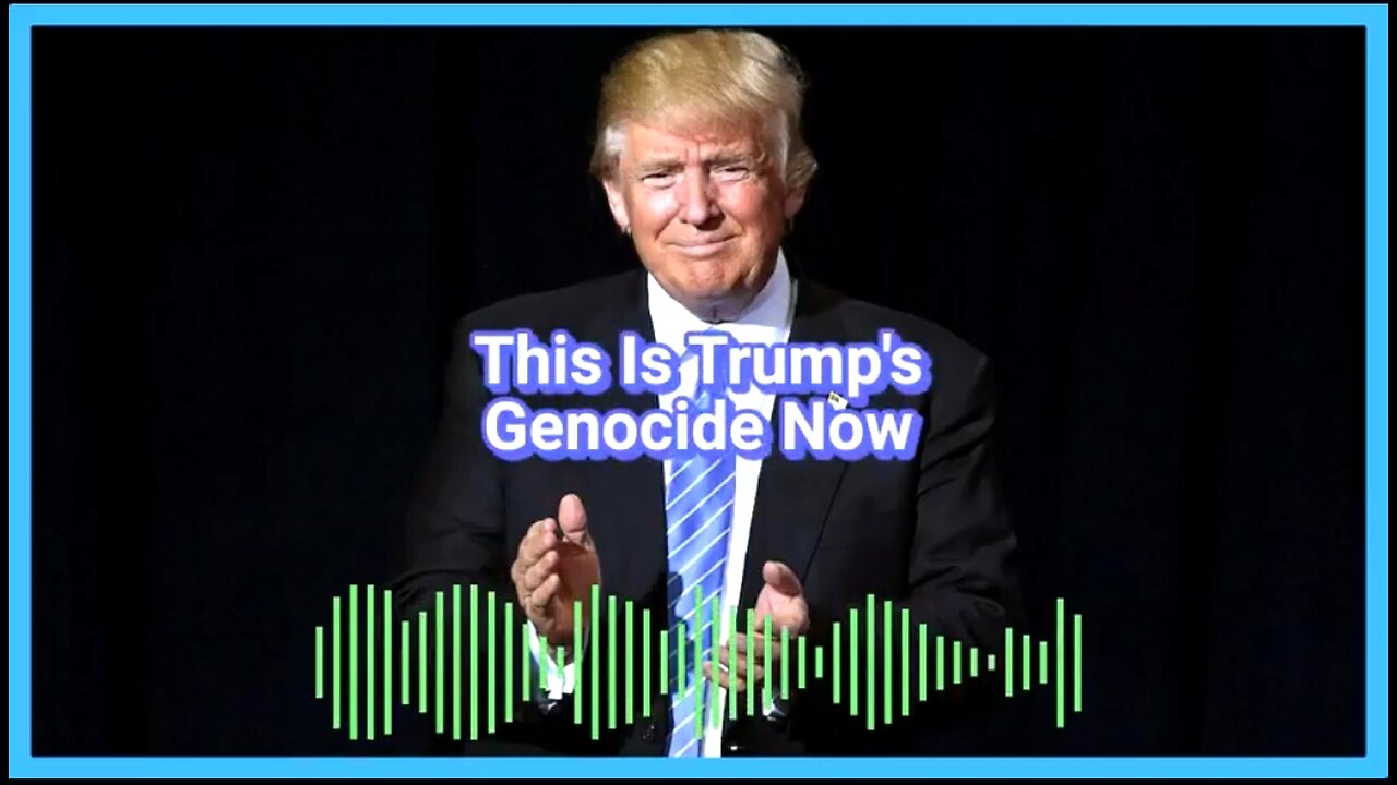 THIS IS TRUMP'S GENOCIDE NOW ☠️