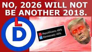 Sorry, Dems. 2026 STILL WON'T Be a Blue Wave...