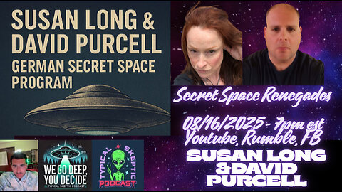 TSP #2144 – Susan Long & David Purcell | German Secret Space Program Testimonies