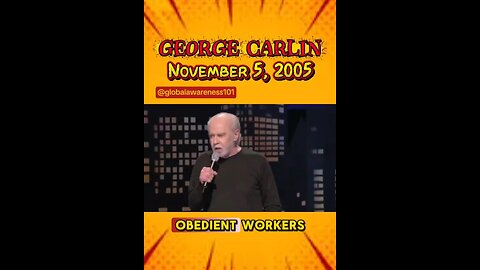 George Carlin 2005 time machine to explain the current state of affairs