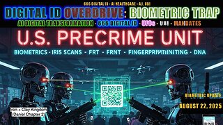 Digital ID Overdrive: Biometric Traps - U.S. & U.K. PreCrime Units - DPT - UFOs - UBI - Age Verify