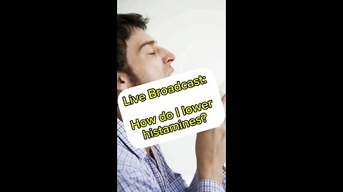 How do I lower histamines?