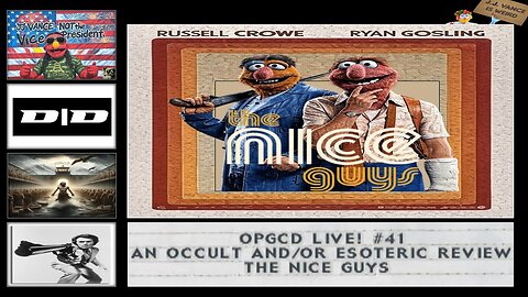 OpGCD Live! #41 - An Occult and/or Esoteric Review of "The Nice Guys"