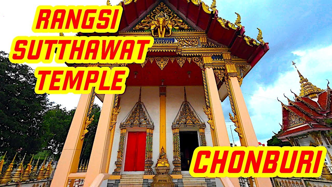Ray Roams To Rangsi Sutthawat Temple | Chonburi | Thailand 🇹🇭