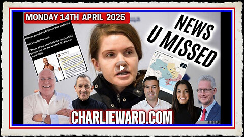 CHARLIE WARD DAILY NEWS MONDAY 14TH APRIL 2025