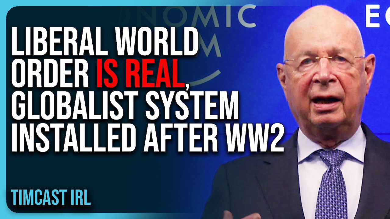 The Liberal World Order IS REAL, Globalist System Installed After WW2