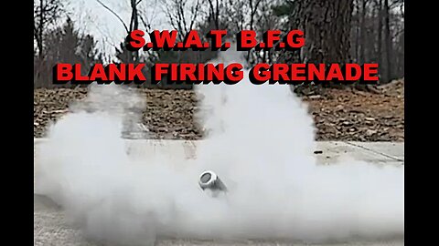S.W.A.T. BLANK FIRING GRENADE