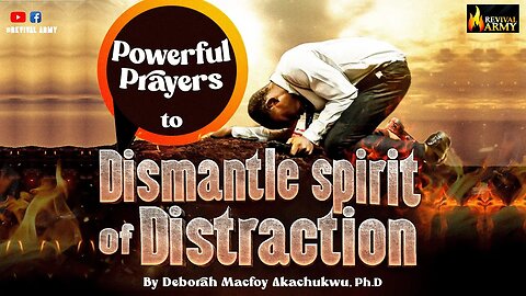 PRAYER AGAINST THE SPIRIT OF DISTRACTION