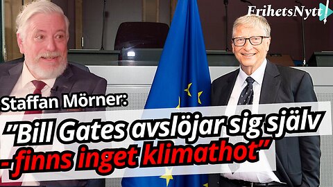 Staffan Mörner avslöjar sanningen bakom Bill Gates klimatförnekelse