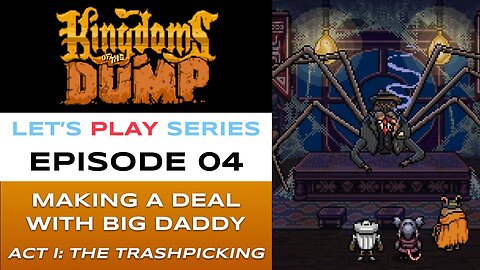 Kingdoms of the Dump (Steam) - Episode 4/26 - Let’s Play Series - Full Gameplay