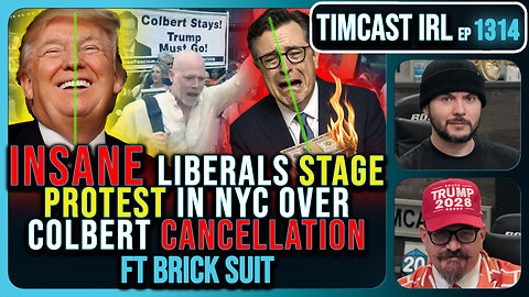 UNHINGED Liberals PROTEST Colbert Cancellation In NYC, Propaganda Machine IS COOKED | Timcast IRL