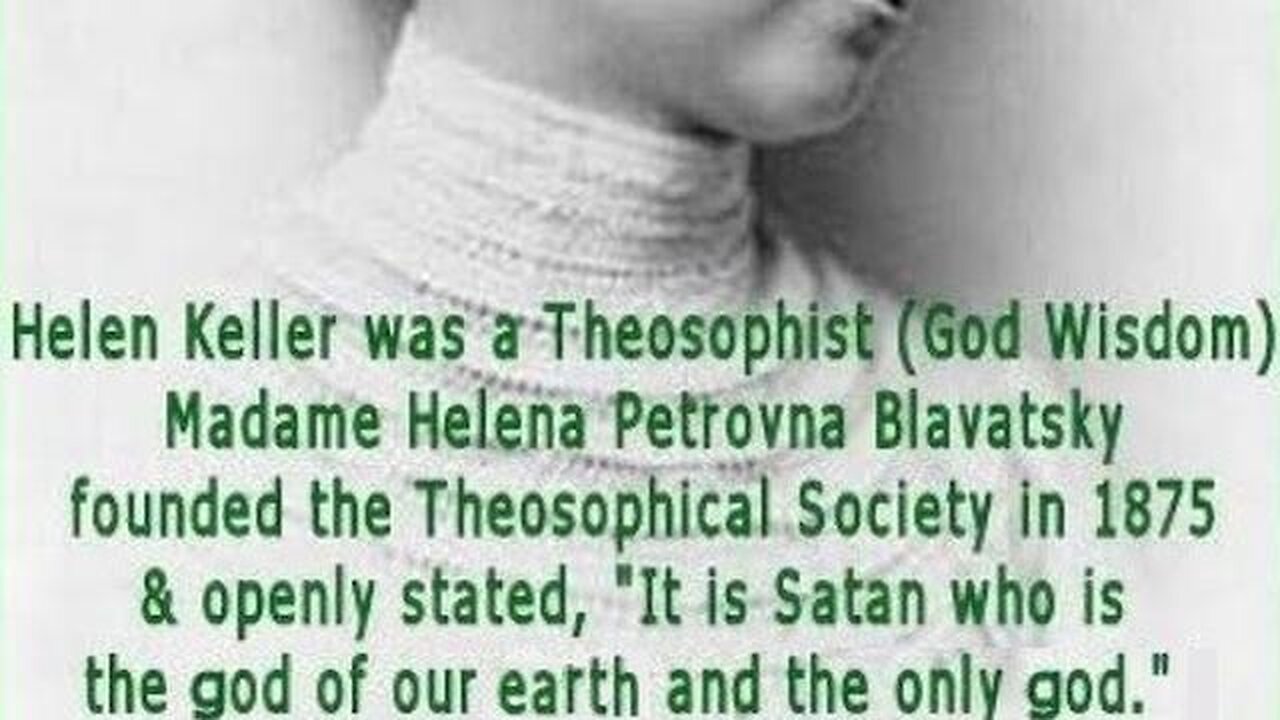 Helen Keller Exposed As An Occultist And Satanist