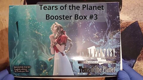 Final Fantasy TCG Booster Box Opening - Tears of the Planet #3