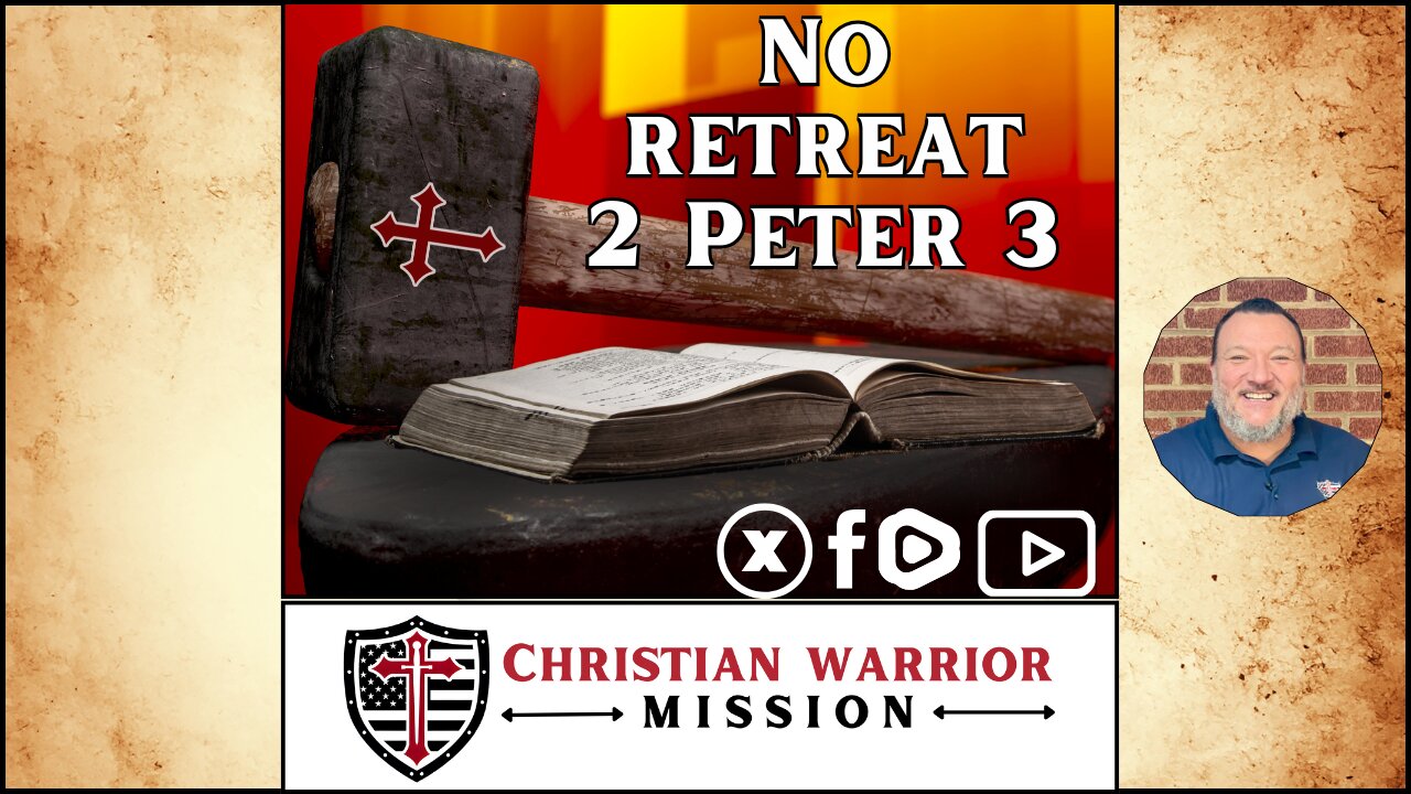 No Retreat | 2 Peter 3 Sermon