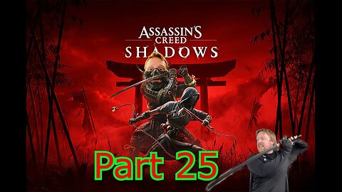 John Gets Playing - Assassin's Creed: Shadows Part 25