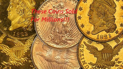 These 10 Coins Sold For Millions At Auction