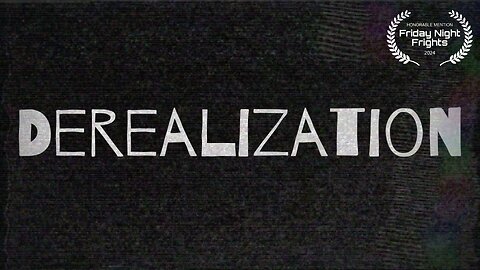 Derealization | Horror Short Film