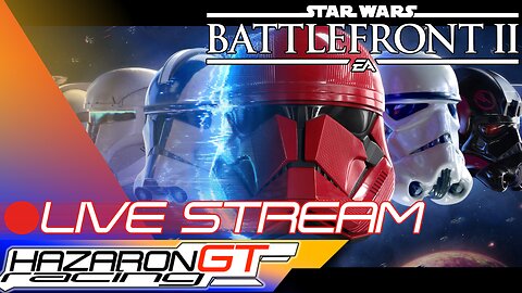 HGTR Plays: SW Battlefront II - May the 4th Be With You...