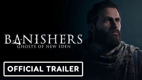 Banishers - Ghosts of New Eden - Official Gameplay Breakdown Trailer