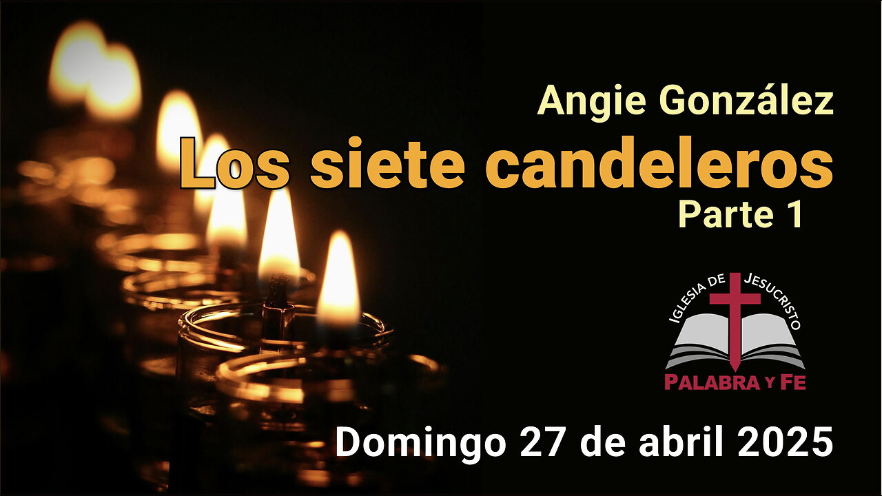 Los siete candeleros - parte 1
