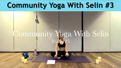 Community Yoga With Selin #3 - 9/15/25