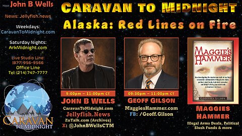 Alaska: Red Lines on Fire - John B Wells LIVE