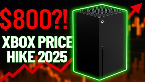 Xbox Console PRICE GOES UP AGAIN$800 XBOX SERIES X