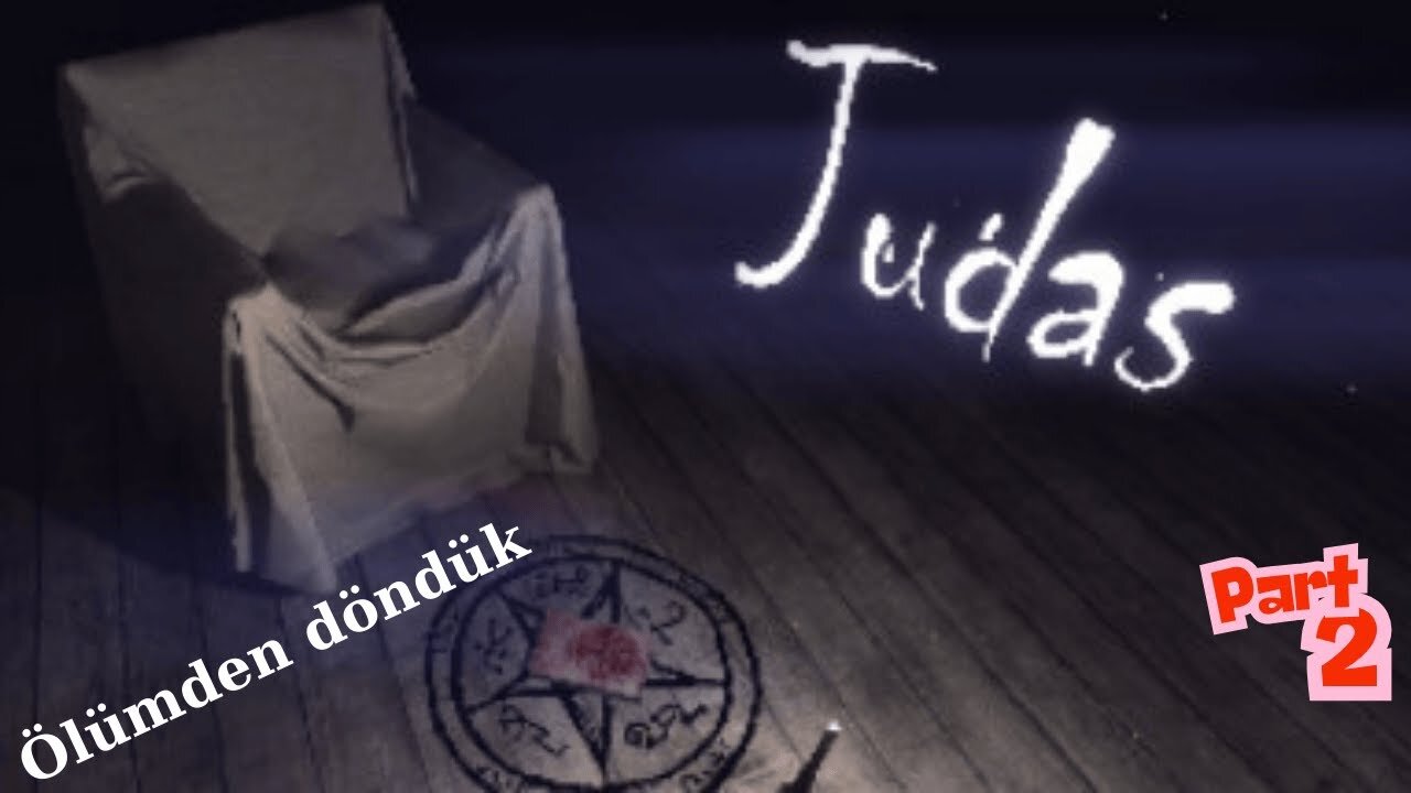 We came back from the dead | Judas Part 2 FINAL