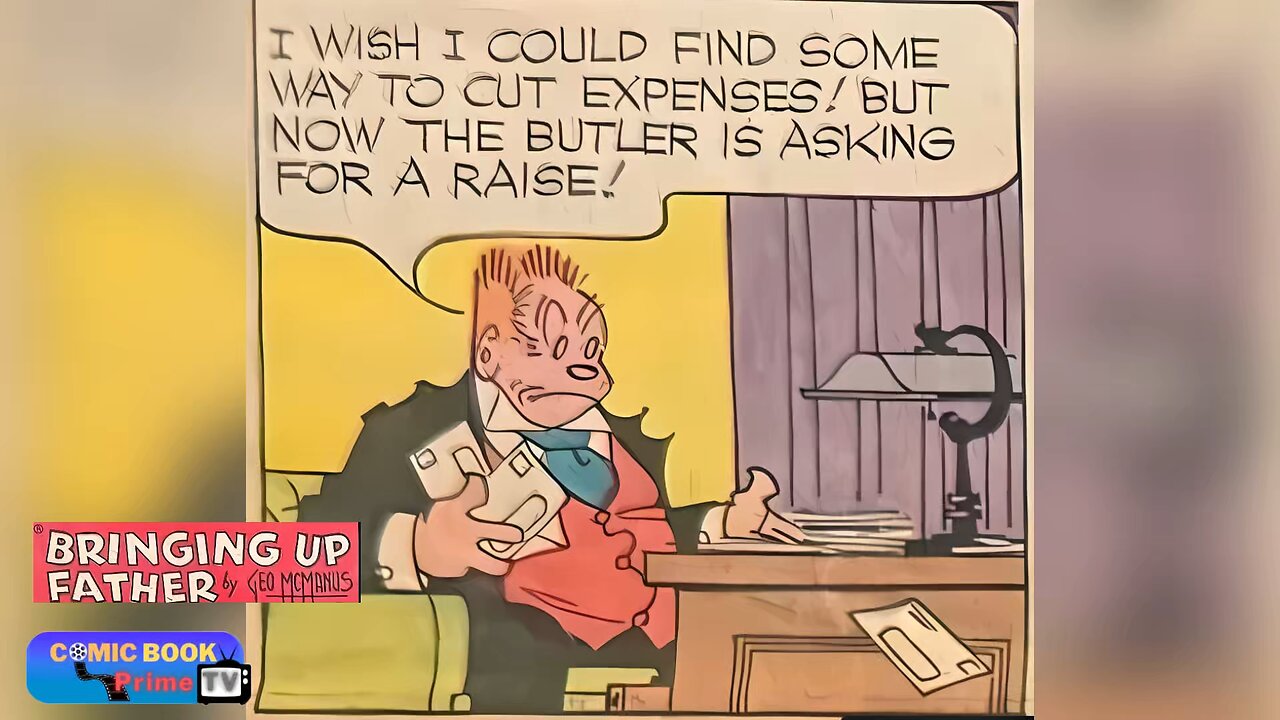 The excuse, Bringing up father by George McManus Jiggs and Maggie classic comic book strip