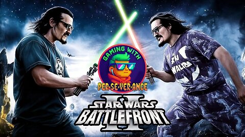 Gaming w/ PER·SE·VER·ANCE | Light or Dark which Prevails | Battlefront 2