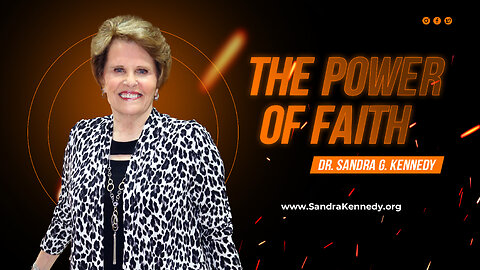 The Power of Faith | Dr. Sandra G. Kennedy