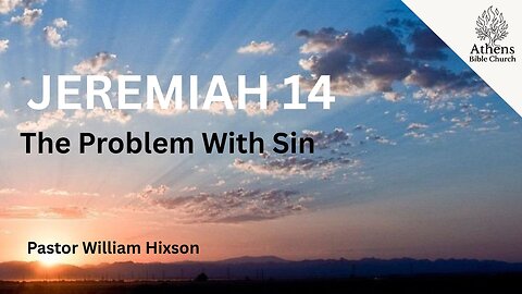 Sin is a Problem for God | Jeremiah 13 | Pastor William Hixson