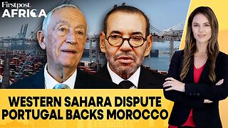 Portugal Joins US, France in Backing Morocco on Western Sahara, Snubbing Algeria| Firstpost Africa