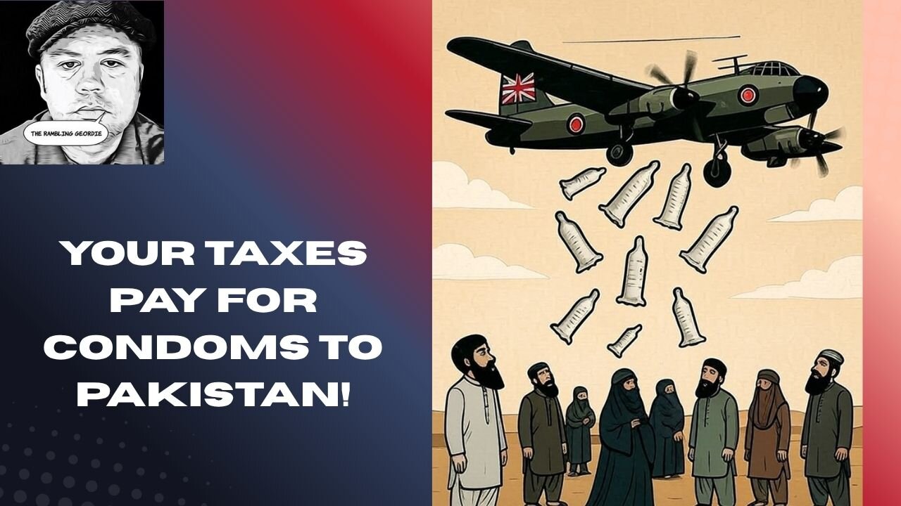 UK's Shocking Waste: Millions Funnelled to Pakistan for Condoms While Brits Starve
