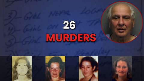 He Said He Killed 26 Women