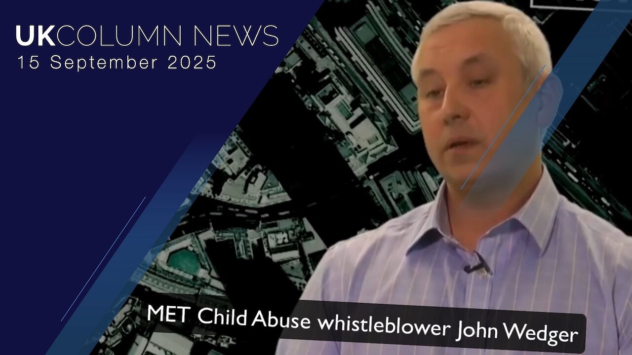 UK Column News - 15th September 2025